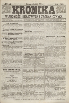 Kronika Wiadomości Krajowych i Zagranicznych. [R.3], № 145 (6 czerwca 1858)