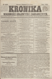 Kronika Wiadomości Krajowych i Zagranicznych. [R.3], № 167 (28 czerwca 1858)