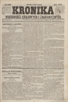 Kronika Wiadomości Krajowych i Zagranicznych. [R.3], № 196 (28 lipca 1858)
