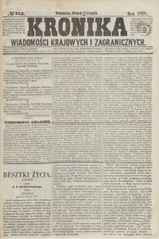 Kronika Wiadomości Krajowych i Zagranicznych. [R.3], № 343 (28 grudnia 1858)