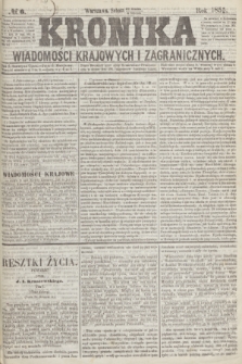 Kronika Wiadomości Krajowych i Zagranicznych. 1859, № 6 (8 stycznia)