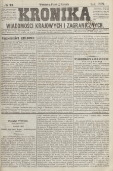 Kronika Wiadomości Krajowych i Zagranicznych. 1859, № 19 (21 stycznia)