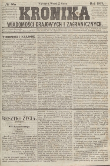 Kronika Wiadomości Krajowych i Zagranicznych. 1859, № 84 (29 marca)