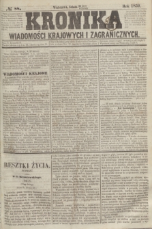 Kronika Wiadomości Krajowych i Zagranicznych. 1859, № 88 (2 kwietnia)