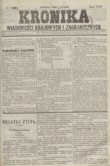 Kronika Wiadomości Krajowych i Zagranicznych. 1859, № 106 (20 kwietnia)