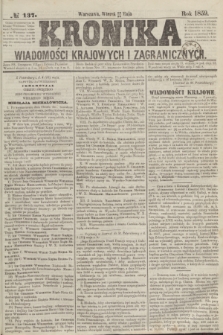 Kronika Wiadomości Krajowych i Zagranicznych. 1859, № 137 (24 maja)