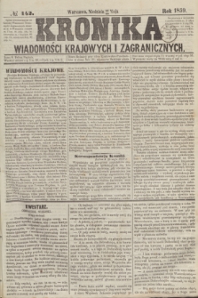 Kronika Wiadomości Krajowych i Zagranicznych. 1859, № 142 (29 maja)