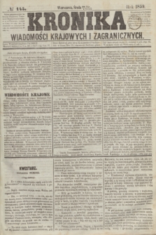 Kronika Wiadomości Krajowych i Zagranicznych. 1859, № 145 (1 czerwca)