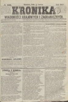 Kronika Wiadomości Krajowych i Zagranicznych. 1859, № 162 (22 czerwca)