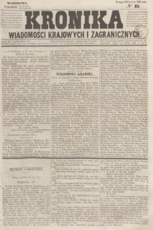 Kronika Wiadomości Krajowych i Zagranicznych. 1859, № 85 (6 października) (Drugie Półrocze)