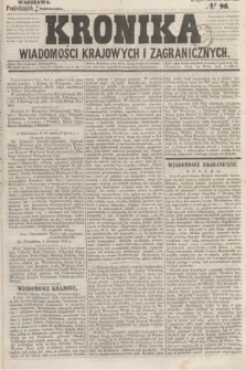 Kronika Wiadomości Krajowych i Zagranicznych. 1859, № 96 (17 października) (Drugie Półrocze)