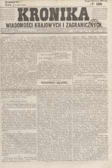 Kronika Wiadomości Krajowych i Zagranicznych. 1859, № 100 (21 października) (Drugie Półrocze)