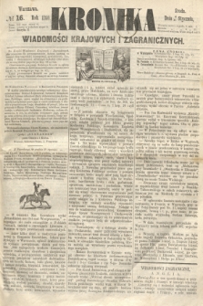 Kronika Wiadomości Krajowych i Zagranicznych. 1860, № 16 (18 stycznia) + dod.