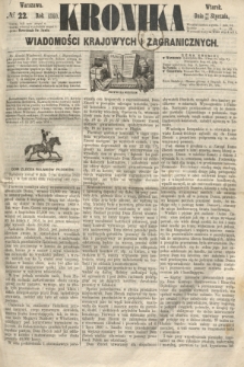 Kronika Wiadomości Krajowych i Zagranicznych. 1860, № 22 (24 stycznia)
