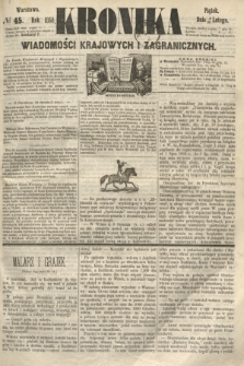 Kronika Wiadomości Krajowych i Zagranicznych. 1860, № 45 (17 lutego)