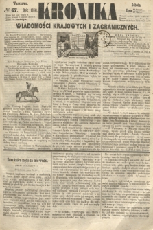 Kronika Wiadomości Krajowych i Zagranicznych. 1860, № 67 (10 marca)