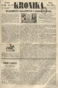 Kronika Wiadomości Krajowych i Zagranicznych. 1860, № 70 (13 marca)