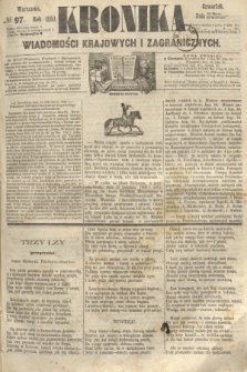 Kronika Wiadomości Krajowych i Zagranicznych. 1860, № 97 (12 kwietnia)