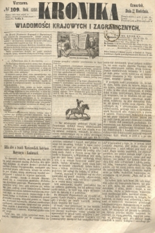 Kronika Wiadomości Krajowych i Zagranicznych. 1860, № 109 (26 kwietnia)