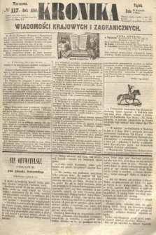 Kronika Wiadomości Krajowych i Zagranicznych. 1860, № 117 (4 maja)