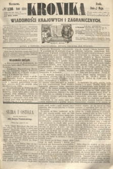 Kronika Wiadomości Krajowych i Zagranicznych. 1860, № 128 (16 maja)