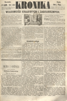 Kronika Wiadomości Krajowych i Zagranicznych. 1860, № 129 (18 maja)