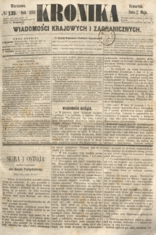Kronika Wiadomości Krajowych i Zagranicznych. 1860, № 135 (24 maja)