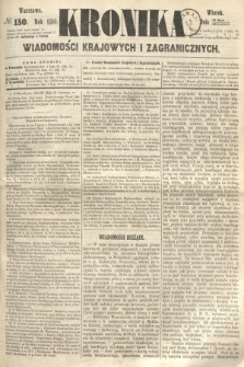 Kronika Wiadomości Krajowych i Zagranicznych. 1860, № 150 (12 czerwca)