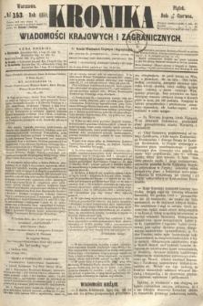 Kronika Wiadomości Krajowych i Zagranicznych. 1860, № 153 (15 czerwca)
