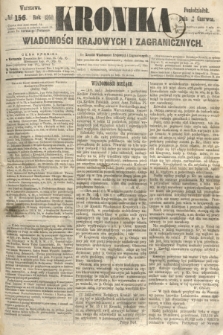 Kronika Wiadomości Krajowych i Zagranicznych. 1860, № 156 (18 czerwca)