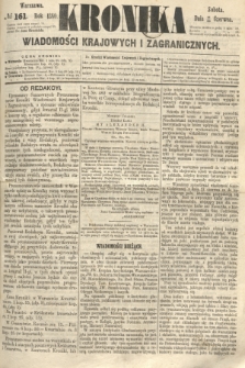Kronika Wiadomości Krajowych i Zagranicznych. 1860, № 161 (23 czerwca)