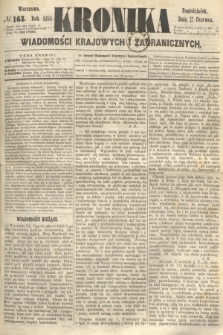 Kronika Wiadomości Krajowych i Zagranicznych. 1860, № 163 (25 czerwca)