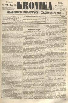 Kronika Wiadomości Krajowych i Zagranicznych. 1860, № 170 (3 lipca)