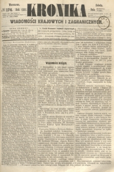 Kronika Wiadomości Krajowych i Zagranicznych. 1860, № 174 (7 lipca)