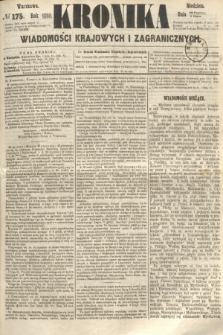 Kronika Wiadomości Krajowych i Zagranicznych. 1860, № 175 (8 lipca)