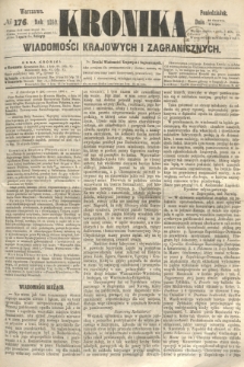 Kronika Wiadomości Krajowych i Zagranicznych. 1860, № 176 (9 lipca)