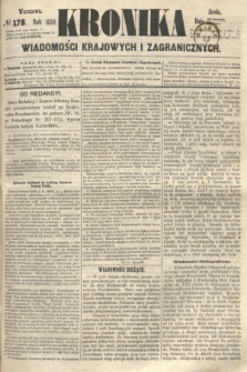 Kronika Wiadomości Krajowych i Zagranicznych. 1860, № 178 (11 lipca)