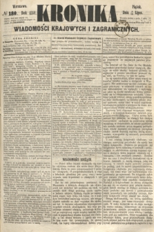Kronika Wiadomości Krajowych i Zagranicznych. 1860, № 180 (13 lipca)