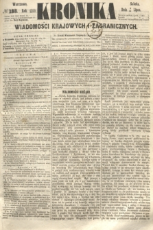Kronika Wiadomości Krajowych i Zagranicznych. 1860, № 188 (21 lipca)