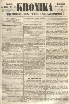 Kronika Wiadomości Krajowych i Zagranicznych. 1860, № 190 (23 lipca)