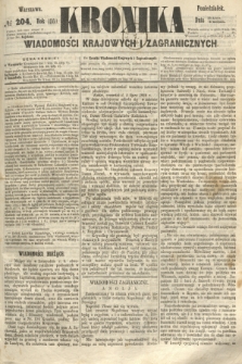 Kronika Wiadomości Krajowych i Zagranicznych. 1860, № 204 (6 sierpnia)