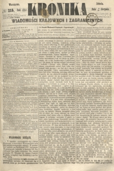 Kronika Wiadomości Krajowych i Zagranicznych. 1860, № 215 (18 sierpnia)