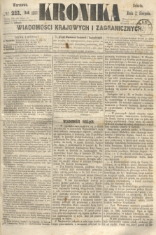 Kronika Wiadomości Krajowych i Zagranicznych. 1860, № 222 (25 sierpnia)