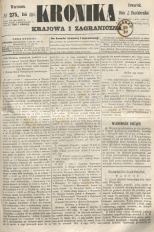 Kronika Krajowa i Zagraniczna. 1860, № 275 (18 października)
