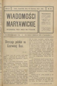 Wiadomości Maryawickie. R.3, № 70 (15 czerwca 1911)