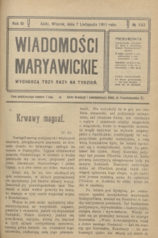 Wiadomości Maryawickie. R.3, № 132 (7 listopada 1911)