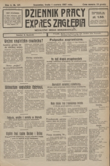 Dziennik Pracy, Expres Zagłębia : niezależny organ demokratyczny. R.2, № 127 (1 czerwca 1927)