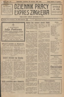 Dziennik Pracy, Expres Zagłębia : niezależny organ demokratyczny. R.2, № 147 (26 czerwca 1927)