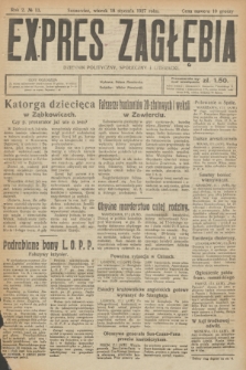 Expres Zagłębia : dziennik polityczny, społeczny i literacki. R.2, № 13 (18 stycznia 1927)