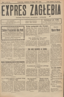 Expres Zagłębia : dziennik polityczny, społeczny i literacki. R.2, № 47 (27 lutego 1927)